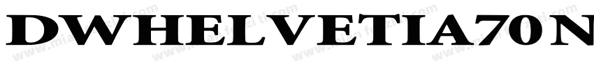 DWHelvetia70 Normal字体转换